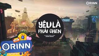 YÊU LÀ PHẢI GHEN